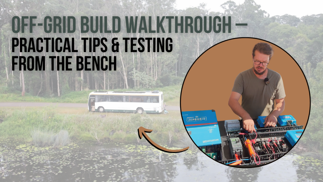 Bench Testing Your Off-Grid System: Real-World Tips Before Installation